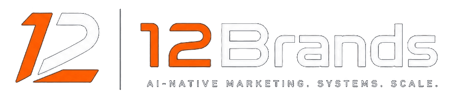 12 Brands — AI-native marketing, systems, scale